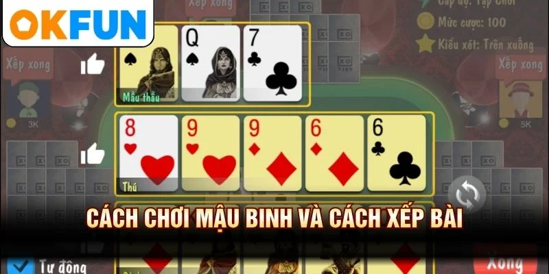 Cách chơi mậu binh và cách xếp bài