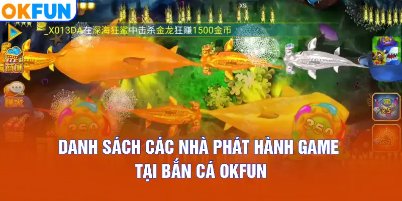 Danh sách các nhà phát hành game tại Bắn Cá OKFUN