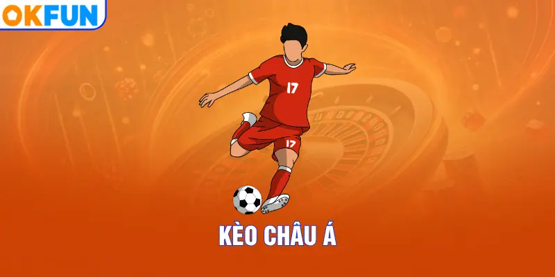 Kèo Châu Á