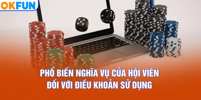 Phổ biến nghĩa vụ của hội viên đối với điều khoản sử dụng