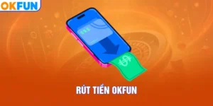 Rút tiền OKFUN